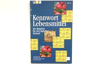 Bild des Verkufers fr Kennwort Lebensmittel : ein Ratgeber fr den tglichen Einkauf. [hrsg. von Auswertungs- und Informationsdienst fr Ernhrung, Landwirtschaft und Forsten (AID) e.V. und Bundeszentrale fr Gesundheitliche Aufklrung. Text: Autorenteam unter Mitarb. von Bettina Muermann. Red.: Andrea Moritz] / Aid Infodienst Ernhrung, Landwirtschaft Verbraucherschutz: AID ; 3017 zum Verkauf von Antiquariat Buchhandel Daniel Viertel