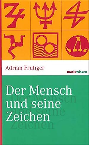 Seller image for Der Mensch und seine Zeichen. Marix Wissen for sale by Antiquariat Buchhandel Daniel Viertel