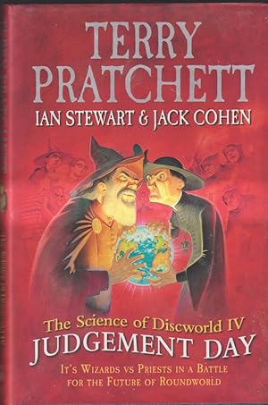 Seller image for The Science of Discworld IV: Judgement Day: It's Wizards Vs Priests in a Battle for the Future of Roundworld for sale by Caerwen Books