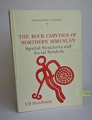 Seller image for The Rock Carvings of Northern Bohusln: Spatial Structures and Social Symbols (Stockholm studies in archaeology) for sale by Waimakariri Books and Prints Limited