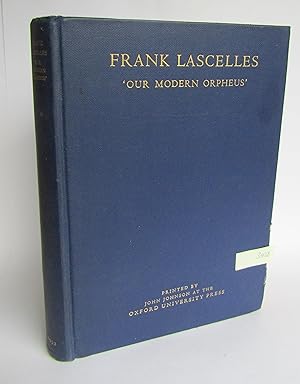 Seller image for Frank Lascelles: 'Our Modern Orpheus' for sale by Waimakariri Books and Prints Limited