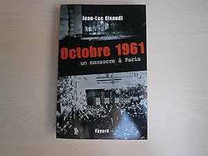 Seller image for OCTOBRE 1961 UN MASSACRE A PARIS for sale by Le temps retrouv