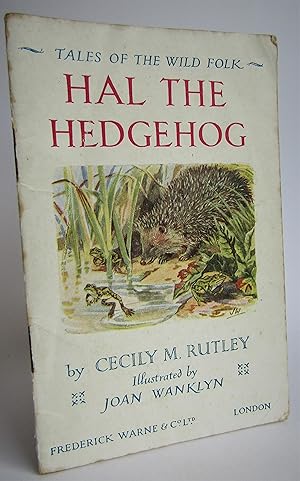 Bild des Verkufers fr Hal the Hedgehog (Tales of the Wild Folk) zum Verkauf von Waimakariri Books and Prints Limited