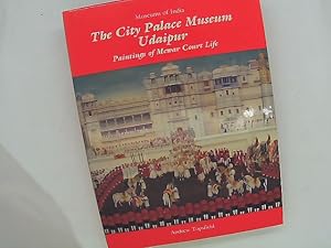 Bild des Verkufers fr The City Palace Museum Udaipur. Paintings of Mewar Court Life (Museums of India) zum Verkauf von Das Buchregal GmbH