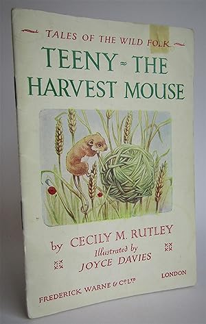 Bild des Verkufers fr Teeny - The Harvest Mouse (Tales of the Wild Folk) zum Verkauf von Waimakariri Books and Prints Limited