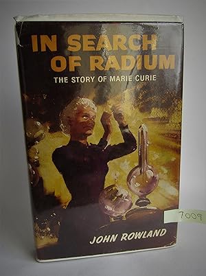 In Search of Radium: The Story of Marie Curie