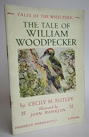 Seller image for The Tale of William Woodpecker (Tales of the Wild Folk) for sale by Waimakariri Books and Prints Limited