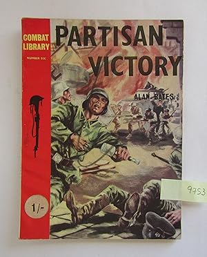 Bild des Verkufers fr Partisan Victory: Combat Library no 6 zum Verkauf von Waimakariri Books and Prints Limited