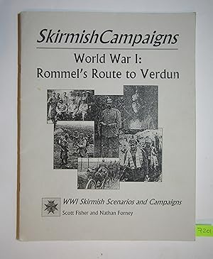 Image du vendeur pour Skirmish Campaigns World War I: Rommel's Route to Verdun mis en vente par Waimakariri Books and Prints Limited