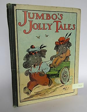 Imagen del vendedor de Jumbo's Jolly Tales: Pictures and Verses for Little Folk a la venta por Waimakariri Books and Prints Limited