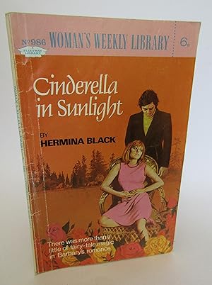 Cinderella in Sunlight (Woman's Weekly Library No. 986)