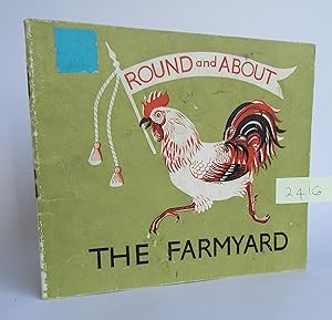 Imagen del vendedor de Round and About: The Farmyard a la venta por Waimakariri Books and Prints Limited