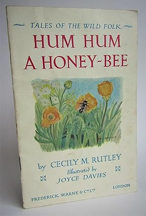 Bild des Verkufers fr Hum Hum a Honey Bee (Tales of the Wild Folk) zum Verkauf von Waimakariri Books and Prints Limited