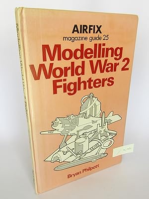 Modelling World War 2 Fighters (Airfix Magazine Guide 25)