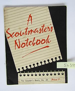 Seller image for A Scoutmaster's Notebook (The Scouter's Books No 20) for sale by Waimakariri Books and Prints Limited