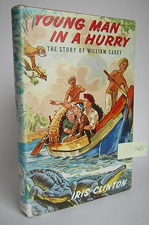 Immagine del venditore per Young Man in a Hurry: The Story of William Carey venduto da Waimakariri Books and Prints Limited