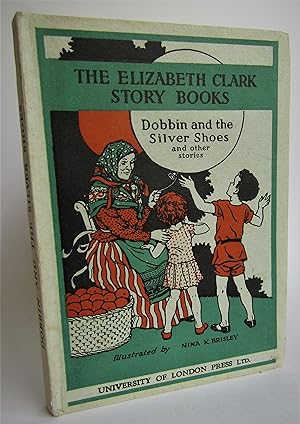 Seller image for Dobbin and the Silver Shoes (The Elizabeth Clark Story Books) for sale by Waimakariri Books and Prints Limited