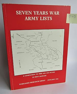 Seven Years War Army Lists: A Companion to the 1685-1845 rules