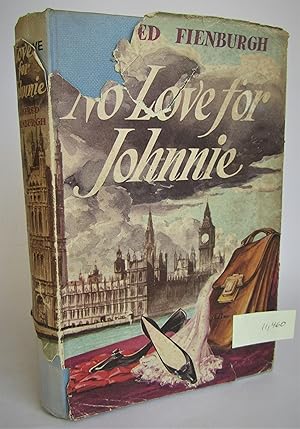 Imagen del vendedor de No Love for Johnnie a la venta por Waimakariri Books and Prints Limited