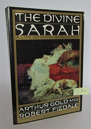 The Divine Sarah: A Life of Sarah Bernhardt