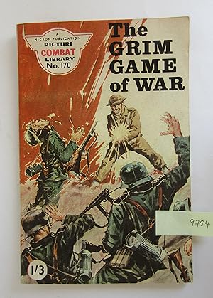 Bild des Verkufers fr The Grim Game of War: Picture Combat Library no 170 zum Verkauf von Waimakariri Books and Prints Limited