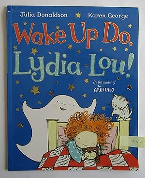 Imagen del vendedor de Wake Up Do, Lydia Lou! a la venta por Waimakariri Books and Prints Limited
