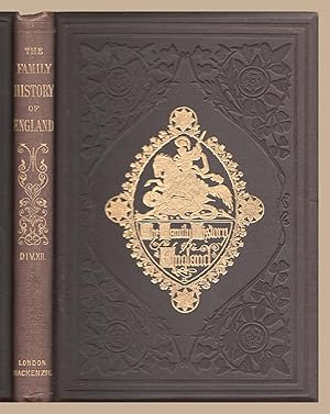 The Family History Of England. Civil, Military, Social, Commercial & Religious. From The Earliest...