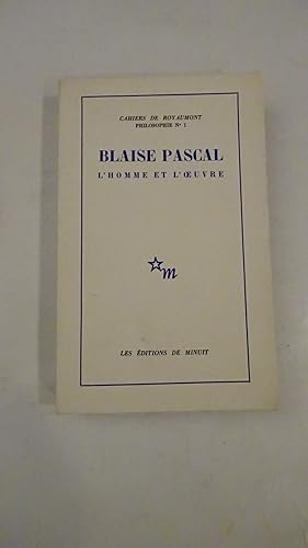 BLAISE PASCAL L'HOMME ET L'OEUVRE