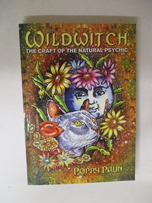 Immagine del venditore per Wildwitch: The Craft of the Natural Psychic venduto da GREENSLEEVES BOOKS