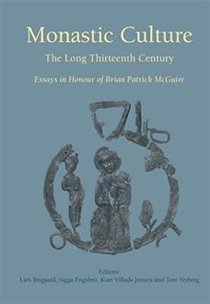 Immagine del venditore per Monastic Culture : The Long Thirteenth Century: Essays in Honour of Brian Patrick McGuire venduto da GreatBookPrices