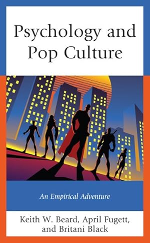 Seller image for Psychology and Pop Culture : An Empirical Adventure for sale by GreatBookPrices