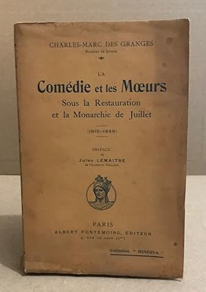 Image du vendeur pour La comdie et les moeurs sous la restauration et la monarchie de juillet ( 1815-1848 ) mis en vente par librairie philippe arnaiz