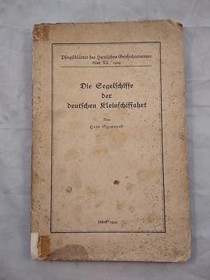 Die Segelschiffe der deutschen Kleinschiffahrt. Pfingstblätter des hansischen Geschichtsvereins. ...