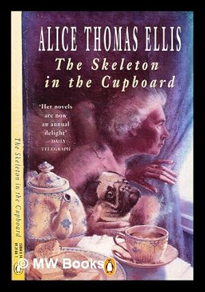 Seller image for The skeleton in the cupboard / Alice Thomas Ellis for sale by MW Books Ltd.