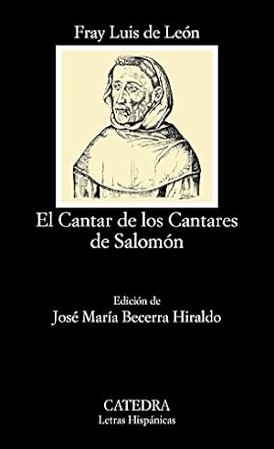 Bild des Verkufers fr El Cantar De Los Cantares De Salomon / The Chant of the Songs of Solomon: 540 (Letras Hispanicas / Hispanic Writings) zum Verkauf von WeBuyBooks