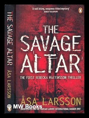 Imagen del vendedor de The savage altar / sa Larsson ; translated by Marlaine Delargy a la venta por MW Books Ltd.