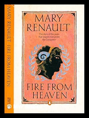 Immagine del venditore per Fire from heaven / [by] Mary Renault venduto da MW Books Ltd.