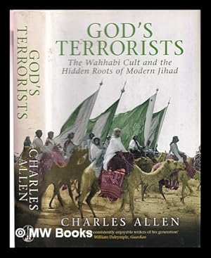 Image du vendeur pour God's terrorists : the Wahhabi cult and hidden roots of modern Jihad mis en vente par MW Books Ltd.