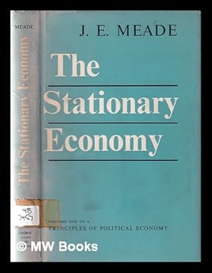 Bild des Verkufers fr Principles of political economy. Vol.1. The Stationary economy / by J.E. Meade zum Verkauf von MW Books Ltd.