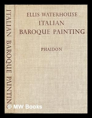 Seller image for Italian baroque painting / by Ellis Waterhouse for sale by MW Books Ltd.
