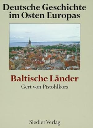 Bild des Verkufers fr Deutsche Geschichte im Osten Europas: Baltische Lnder zum Verkauf von primatexxt Buchversand