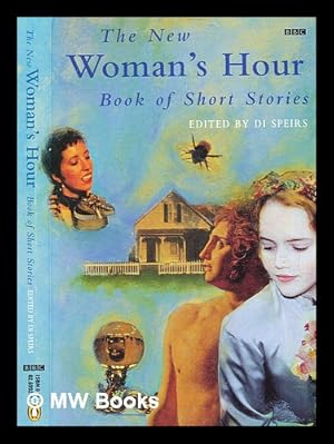 Seller image for The new Woman's Hour book of short stories / edited by Di Speirs for sale by MW Books Ltd.