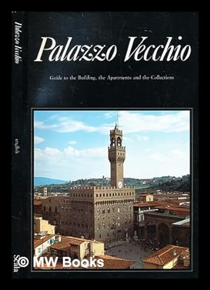 Imagen del vendedor de Palazzo Vecchio / Ugo Muccini. Art historical guide to the Palace / by Alessandro Cecch a la venta por MW Books Ltd.