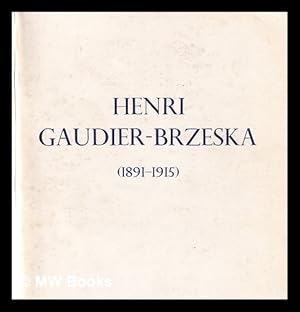 Seller image for Henri Gaudier-Brzeska (1891-1915): Sculptures, with a selection of drawings from Kettle's Yard, Cambridge / foreword by Douglas Hall; introduction by Roger Cole for sale by MW Books Ltd.