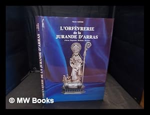 Bild des Verkufers fr Orfvrerie de la juande d'Arras (Arras, Bapaume, Bthune, Hesdin) zum Verkauf von MW Books Ltd.