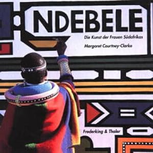 Imagen del vendedor de Ndebele Die Kunst der Frauen Sdafrikas a la venta por primatexxt Buchversand