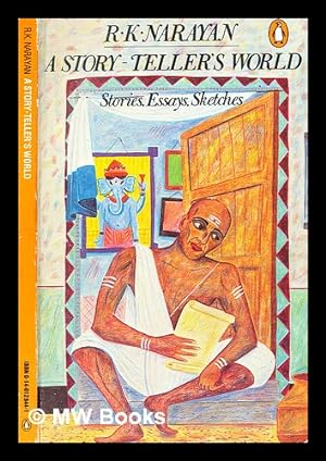 Seller image for A story-teller's world / R. K. Narayan ; with an introduction by Syd Harrex for sale by MW Books Ltd.