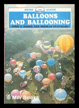 Imagen del vendedor de Balloons and ballooning / John A. Baker and Norman A. Pritchard a la venta por MW Books Ltd.