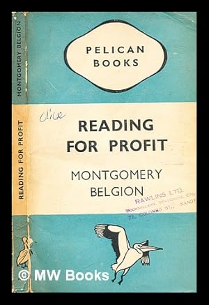 Seller image for Reading for profit . : lectures on English literature delivered in 1941, 1942 and 1943 to British officers, prisoners of war in Germany. / Montgomery Belgion for sale by MW Books Ltd.