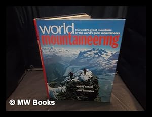 Bild des Verkufers fr World mountaineering / [edited by] general editor Audrey Salkeld ; foreword by Chris Bonington zum Verkauf von MW Books Ltd.